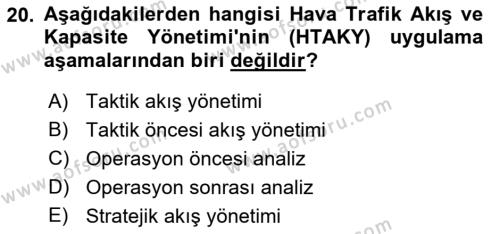 Havayolu İşletmelerinde Operasyonel Planlama Dersi 2018 - 2019 Yılı Yaz Okulu Sınavı 20. Soru