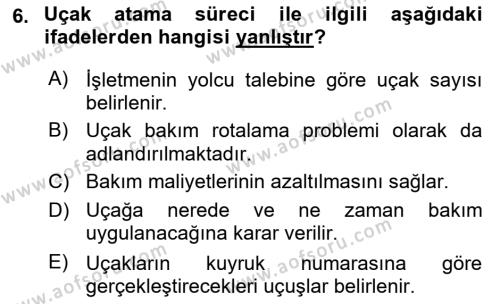 Havayolu İşletmelerinde Operasyonel Planlama Dersi 2018 - 2019 Yılı Yaz Okulu Sınavı 6. Soru