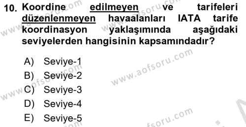 Havayolu İşletmelerinde Operasyonel Planlama Dersi 2020 - 2021 Yılı Yaz Okulu Sınavı 10. Soru