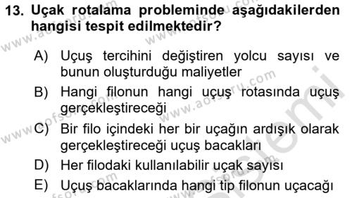 Havayolu İşletmelerinde Operasyonel Planlama Dersi 2020 - 2021 Yılı Yaz Okulu Sınavı 13. Soru