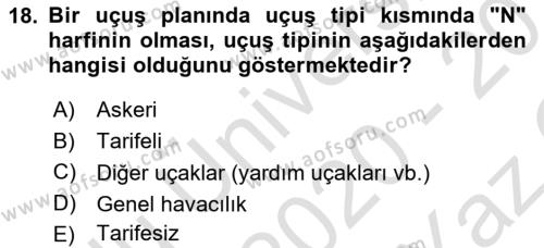 Havayolu İşletmelerinde Operasyonel Planlama Dersi 2020 - 2021 Yılı Yaz Okulu Sınavı 18. Soru