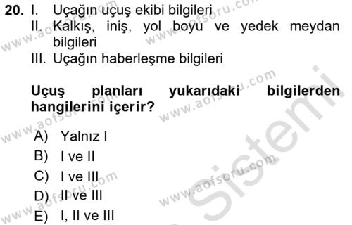 Havayolu İşletmelerinde Operasyonel Planlama Dersi 2020 - 2021 Yılı Yaz Okulu Sınavı 20. Soru