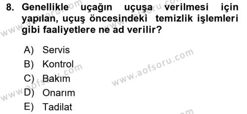 Havayolu İşletmelerinde Operasyonel Planlama Dersi 2020 - 2021 Yılı Yaz Okulu Sınavı 8. Soru