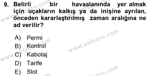 Havayolu İşletmelerinde Operasyonel Planlama Dersi 2020 - 2021 Yılı Yaz Okulu Sınavı 9. Soru