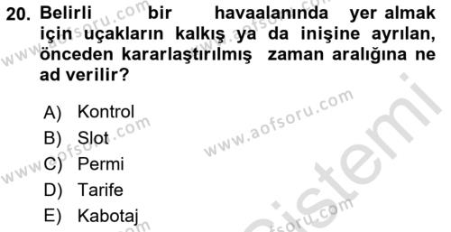 Havayolu İşletmelerinde Operasyonel Planlama Dersi 2021 - 2022 Yılı (Vize) Ara Sınavı 20. Soru