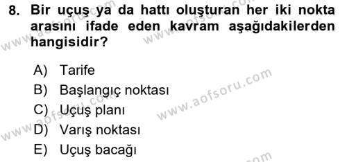 Havayolu İşletmelerinde Operasyonel Planlama Dersi 2021 - 2022 Yılı (Vize) Ara Sınavı 8. Soru