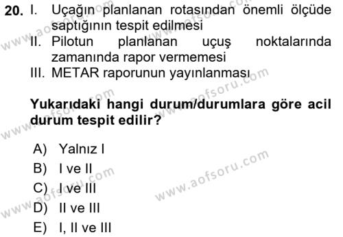 Havayolu İşletmelerinde Operasyonel Planlama Dersi 2021 - 2022 Yılı Yaz Okulu Sınavı 20. Soru