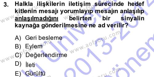 Halkla İlişkiler Dersi 2013 - 2014 Yılı (Final) Dönem Sonu Sınavı 3. Soru