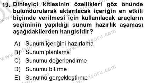 Halkla İlişkilerde Etkili İletişim Dersi 2021 - 2022 Yılı Yaz Okulu Sınavı 19. Soru