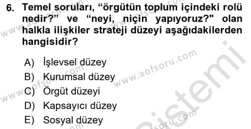 Halkla İlişkiler Yönetimi Dersi 2021 - 2022 Yılı (Final) Dönem Sonu Sınavı 6. Soru