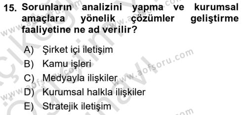 Halkla İlişkiler Yönetimi Dersi 2021 - 2022 Yılı Yaz Okulu Sınavı 15. Soru