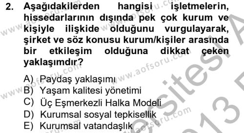 Kurumsal Sosyal Sorumluluk Dersi 2012 - 2013 Yılı (Vize) Ara Sınavı 2. Soru