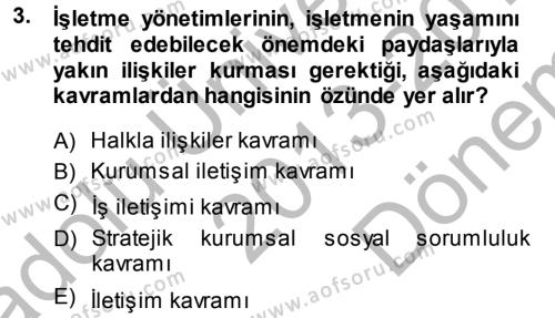 Kurumsal Sosyal Sorumluluk Dersi 2013 - 2014 Yılı (Final) Dönem Sonu Sınavı 3. Soru
