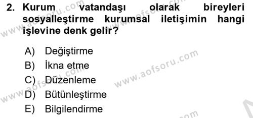 Halkla İlişkilerde Güncel Kavramlar 1 Dersi 2021 - 2022 Yılı (Final) Dönem Sonu Sınavı 2. Soru