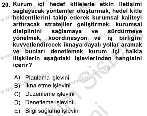 Halkla İlişkilerde Güncel Kavramlar 1 Dersi 2023 - 2024 Yılı (Vize) Ara Sınavı 20. Soru