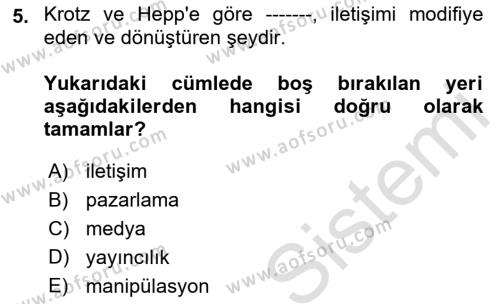 Halkla İlişkilerde Güncel Kavramlar 1 Dersi 2023 - 2024 Yılı (Vize) Ara Sınavı 5. Soru