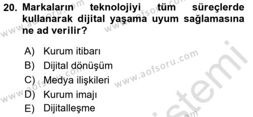 Halkla İlişkilerde Güncel Kavramlar 2 Dersi 2021 - 2022 Yılı (Vize) Ara Sınavı 20. Soru