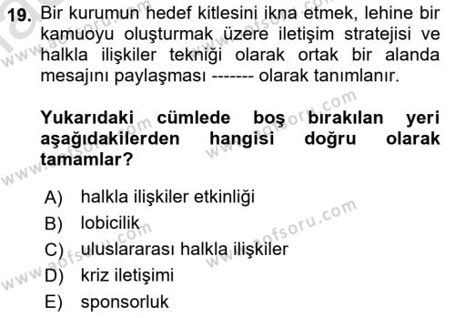 Halkla İlişkilerde Güncel Kavramlar 2 Dersi 2021 - 2022 Yılı Yaz Okulu Sınavı 19. Soru