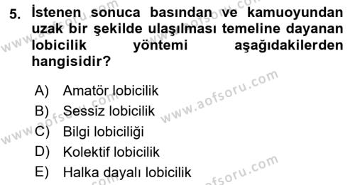 Lobicilik Ve Halkla İlişkiler Dersi 2020 - 2021 Yılı Yaz Okulu Sınavı 5. Soru