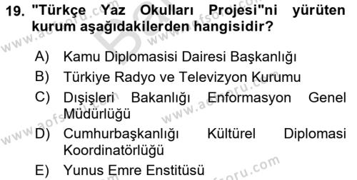 Kamu Diplomasisi Ve Uluslararası Halkla İlişkiler Dersi 2021 - 2022 Yılı (Final) Dönem Sonu Sınavı 19. Soru