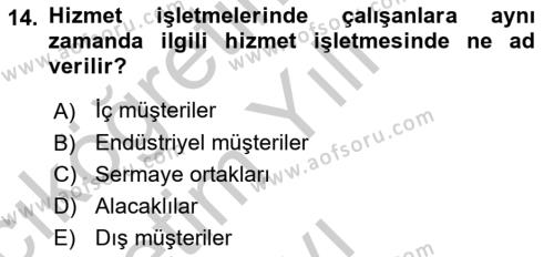 Hizmet Pazarlaması Dersi 2018 - 2019 Yılı Yaz Okulu Sınavı 14. Soru