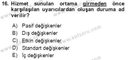 Hizmet Pazarlaması Dersi 2020 - 2021 Yılı Yaz Okulu Sınavı 16. Soru