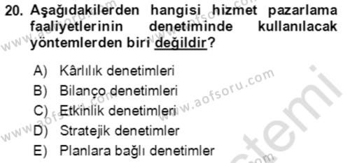 Hizmet Pazarlaması Dersi 2020 - 2021 Yılı Yaz Okulu Sınavı 20. Soru