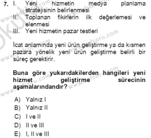 Hizmet Pazarlaması Dersi 2020 - 2021 Yılı Yaz Okulu Sınavı 7. Soru