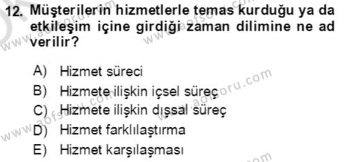 Hizmet Pazarlaması Dersi 2021 - 2022 Yılı Yaz Okulu Sınavı 12. Soru