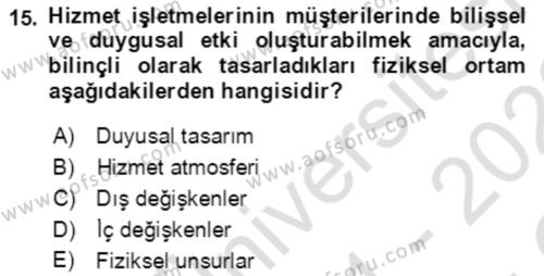 Hizmet Pazarlaması Dersi 2021 - 2022 Yılı Yaz Okulu Sınavı 15. Soru