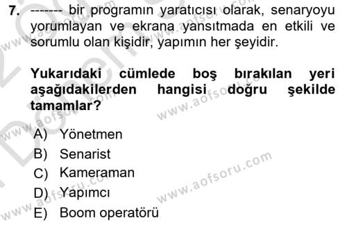 Medyada Yapım	 Dersi 2021 - 2022 Yılı (Final) Dönem Sonu Sınavı 7. Soru