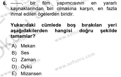 Medyada Yapım	 Dersi 2021 - 2022 Yılı Yaz Okulu Sınavı 6. Soru