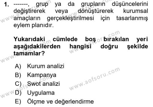 Halkla İlişkiler Kampanya Analizi Dersi 2024 - 2025 Yılı (Vize) Ara Sınavı 1. Soru