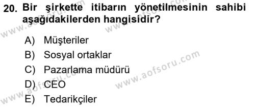 İtibar Yönetimi Dersi 2023 - 2024 Yılı Yaz Okulu Sınavı 20. Soru