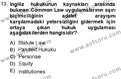 Hukukun Temel Kavramları Dersi 2013 - 2014 Yılı (Vize) Ara Sınavı 13. Soru