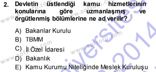 İdare Hukukuna Giriş Dersi 2013 - 2014 Yılı (Vize) Ara Sınavı 2. Soru