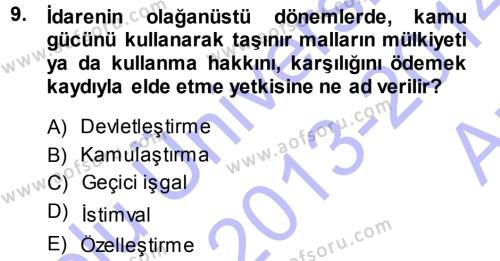İdare Hukukuna Giriş Dersi 2013 - 2014 Yılı (Vize) Ara Sınavı 9. Soru