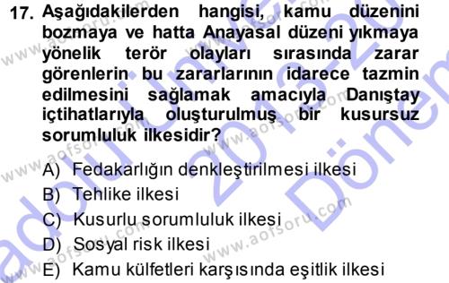 İdare Hukukuna Giriş Dersi 2013 - 2014 Yılı (Final) Dönem Sonu Sınavı 17. Soru