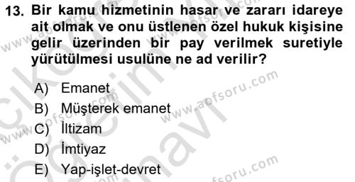 İdare Hukukuna Giriş Dersi 2021 - 2022 Yılı Yaz Okulu Sınavı 13. Soru