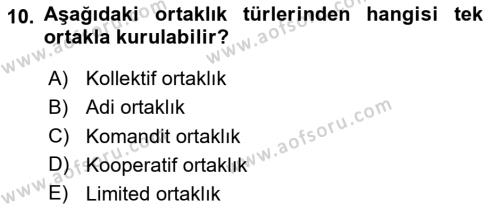 İşletme Hukuku Dersi 2018 - 2019 Yılı Yaz Okulu Sınavı 10. Soru