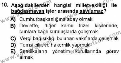 Türk Anayasa Hukuku Dersi 2012 - 2013 Yılı (Final) Dönem Sonu Sınavı 10. Soru