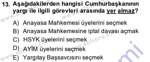 Türk Anayasa Hukuku Dersi 2013 - 2014 Yılı (Final) Dönem Sonu Sınavı 13. Soru