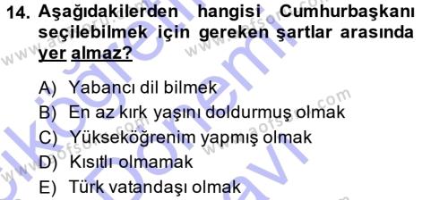 Türk Anayasa Hukuku Dersi 2013 - 2014 Yılı (Final) Dönem Sonu Sınavı 14. Soru