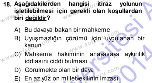 Türk Anayasa Hukuku Dersi 2013 - 2014 Yılı (Final) Dönem Sonu Sınavı 18. Soru