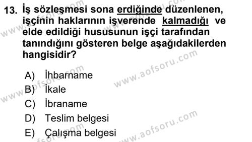 İş Ve Sosyal Güvenlik Hukuku Dersi 2020 - 2021 Yılı Yaz Okulu Sınavı 13. Soru