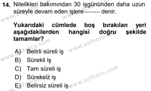 İş Ve Sosyal Güvenlik Hukuku Dersi 2020 - 2021 Yılı Yaz Okulu Sınavı 14. Soru