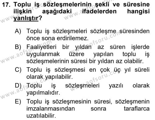 İş Ve Sosyal Güvenlik Hukuku Dersi 2020 - 2021 Yılı Yaz Okulu Sınavı 17. Soru