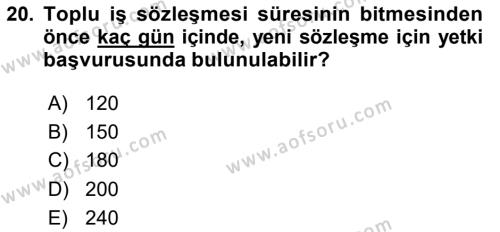 İş Ve Sosyal Güvenlik Hukuku Dersi 2020 - 2021 Yılı Yaz Okulu Sınavı 20. Soru