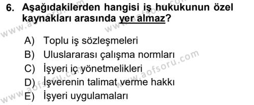 İş Ve Sosyal Güvenlik Hukuku Dersi 2020 - 2021 Yılı Yaz Okulu Sınavı 6. Soru