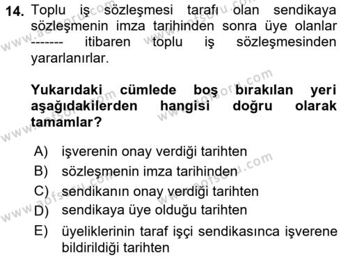 İş Ve Sosyal Güvenlik Hukuku Dersi 2022 - 2023 Yılı Yaz Okulu Sınavı 14. Soru